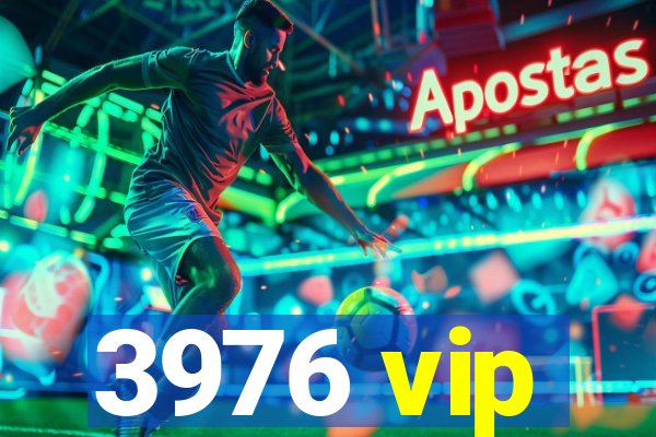 3976 vip